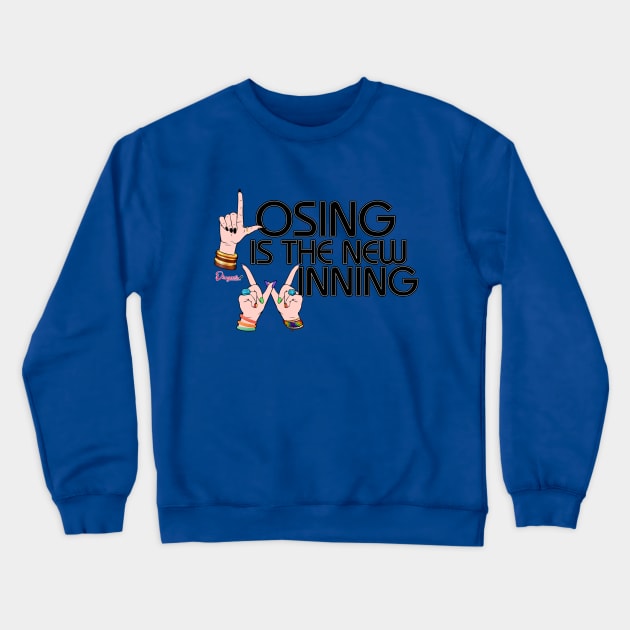 Losing is the new winning from Drag Race Crewneck Sweatshirt by dragover